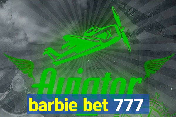 barbie bet 777